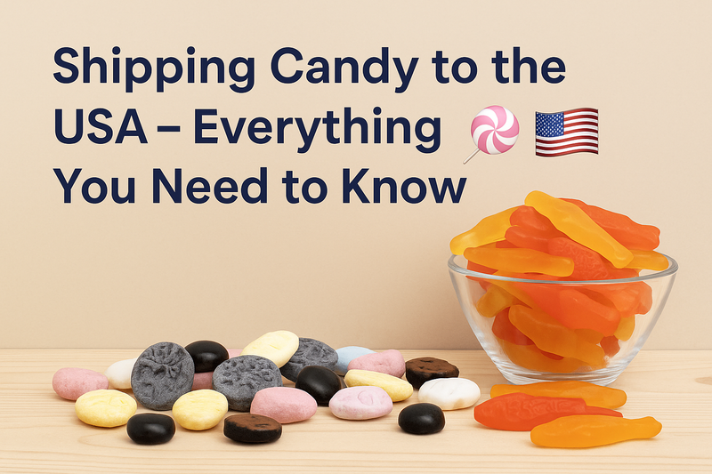 Shipping Candy to the USA - Everything You Need to Know